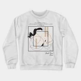 The First Time Ever version 10 Crewneck Sweatshirt